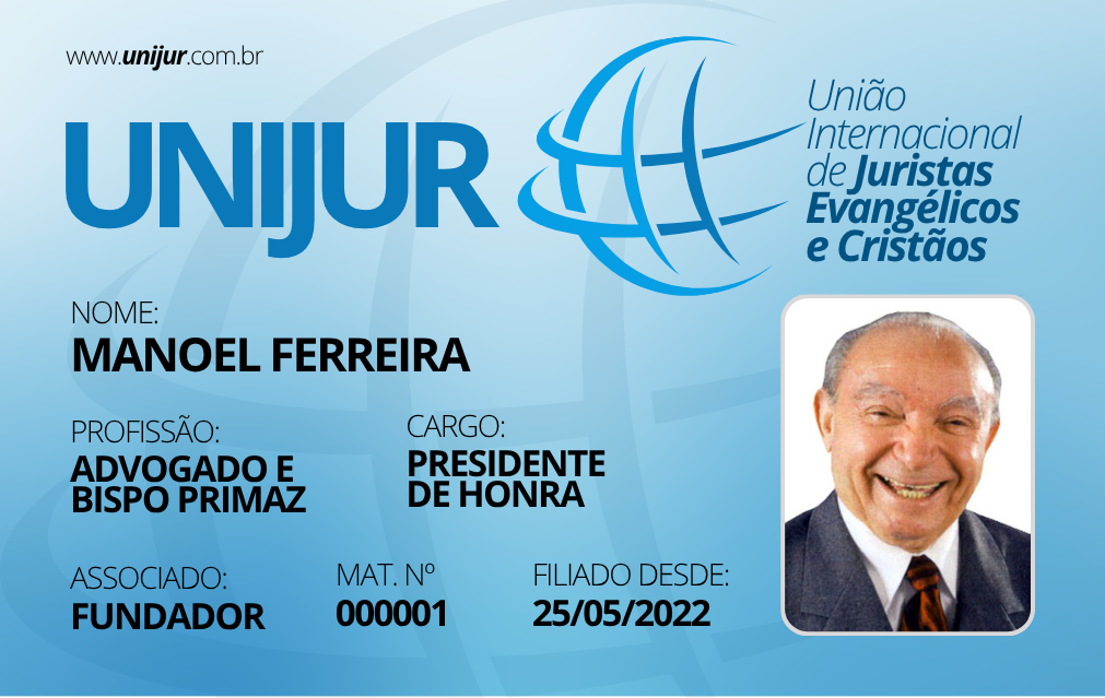 Credencial de associado fundador número 000001, Manoel Ferreira, Presidente de Honra da Unijur